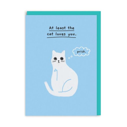 At Least The Cat Loves You Card | The Red Door Gallery