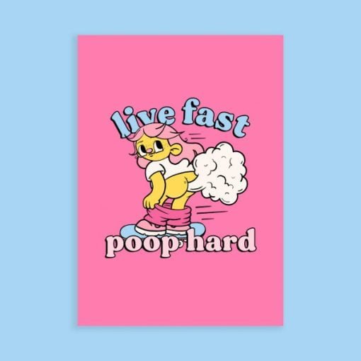 Live Fast Poop Hard A4 Print