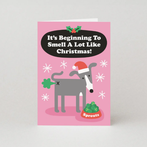 Smell a lot like Christmas -Dog Card