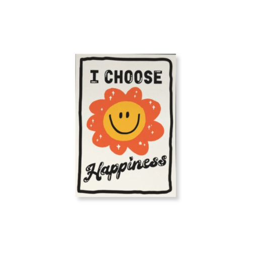 I Choose Happiness - A5 Print