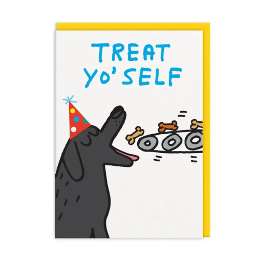 Treat Yo' Self Dog Card